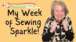 A week of Sewing Sparkle