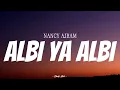 Download Lagu NANCY AJRAM - Albi Ya Albi | ( Video Lirik )