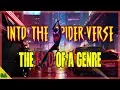 INTO THE SPIDER-VERSE The END of a Genre
