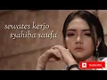 Syahiba saufa-sewates kerjo||video lirik (terjemahan bahasa Indonesia)