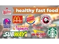 Healthy Fast Food Meal Choices Under 500 calories - McDonalds Subway more