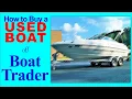 How to Buy a Used Boat for Sale on Boat Trader Bow Rider Deck Boat Pontoon