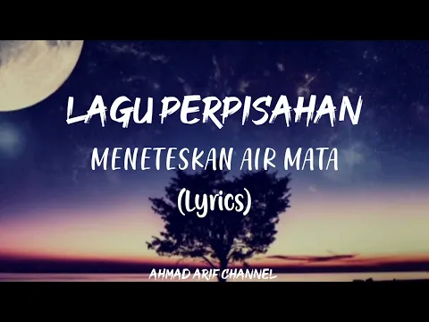 Download MP3 LAGU PERPISAHAN MENETESKAN AIR MATA (Lyrics)