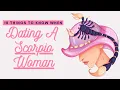 18 Things To Know When Dating A Scorpio Woman