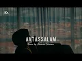 Download Lagu Antassalam Lyrics - Adzando Davema | Syhabila Channels