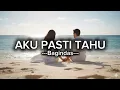 Lagu Bagindas - Aku Pasti Tahu (Lyrics Video)