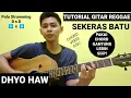 (Tutorial Gitar) SEKERAS BATU - DHYO HAW | Genjrengan Reggae (chord asli mudah di mengerti Pemula)