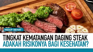 tingkat kematangan daging steak adakah risikonya bagi kesehatan hidup sehat