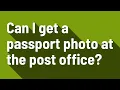 Can I get a passport photo at the post office