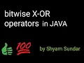 bitwise x-or operators in java in hindi Shyam Sundar