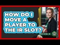 How Do I Move A Player To The IR Slot