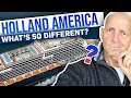 What Does HOLLAND AMERICA Do Different To Other Cruise Lines