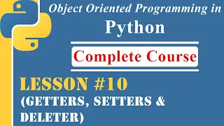 Lesson-10 Getters Setters Deleters OOP in Python