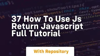 37 how to use js return javascript full tutorial