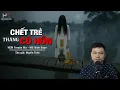 Download Lagu Truyện Ma Mới CHẾT TRẺ THÁNG CÔ HỒN - Linh Hồn Về Trong Khói Hương MC Đình Soạn Kể