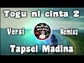 Download Lagu TOGU NI CINTA 2 REMIXZ TAPSEL MADINA FARRO SIMAMORA Ft  YENTI LIDA
