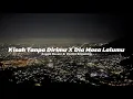 Download Lagu Kisah Tanpa Dirimu X Dia Masa Lalumu (Anggis devaki - Vionita Sihombing)