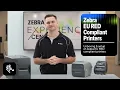 Unboxing Setup of Zebra EU RED Compliant Printers Zebra
