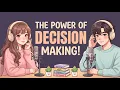 The Power of Decision Making English Podcast For Easy English Conversation Learn English Fast