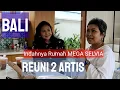Download Lagu MEGA SELVIA REUNI 2 ARTIS DI BALI
