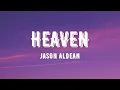 Download Lagu Jason Aldean - Heaven (Lyrics)