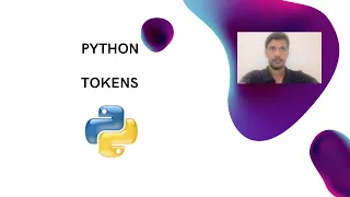 PYTHON FOR BEGINNERS - TOKENS 5