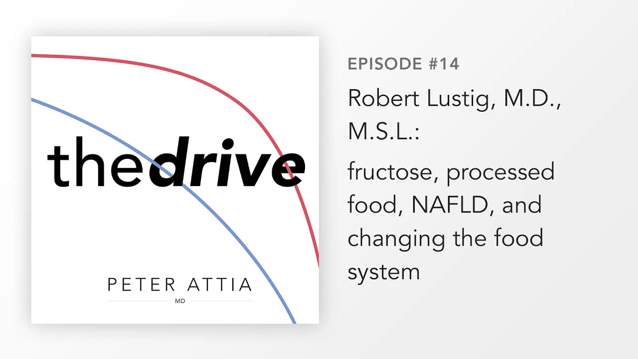 #14 – Robert Lustig, M.D., M.S.L.: fructose, processed food, NAFLD, and changing the food system