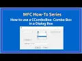 MFC C How-To Using CComboBox Combo Box in Dialog Box 5 MFC Basics