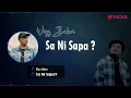 Download Lagu @IDETIMUR Video Lirik @wizzbakerhod  - Sa Ni Sapa ? | Lirik Lagu Timur Terbaru 2023