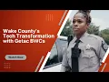 Wake County Sheriff s Office Success with Getac Body Cams Getac