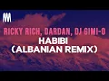 Download Lagu Ricky Rich, Dardan, DJ Gimi-O - Habibi - Albanian Remix (Lyrics)
