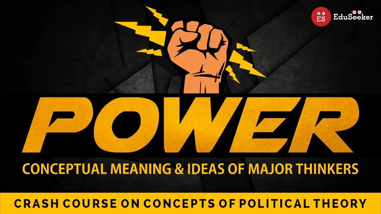 Concept of Power | with examples | major thinkers on Power | Poltical Theory | UGC NET | UPSC PSIR