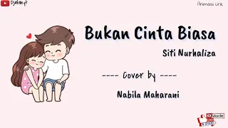 Download Bukan Cinta Biasa - Siti Nurhaliza (cover Nabila Maharani) || Lirik Versi Animasi MP3