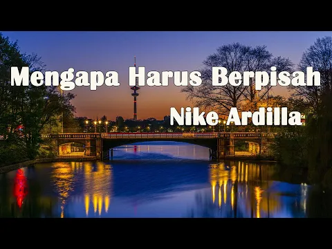 Download MP3 Mengapa Harus Berpisah - Nike Ardilla