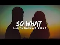 Lagu So What Lyrics | Louis The Child - So What (Lyrics) ft. A R I Z O N A | Lyrics Point