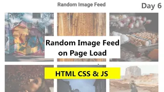 Random Image On Page Load Using HTML5 CSS3 and JAVASCRIPT How To Create Random Images Feed