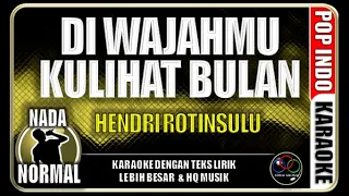 Download Di Wajahmu Kulihat Bulan|Hendri Rotinsulu|Nada Normal|Karaoke|Pop Indo MP3