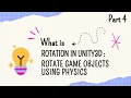 Mastering Physics-Based Rotation in Unity3D Part 4