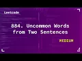 884 Uncommon Words from Two Sentences Easy Leetcode 884