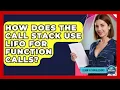 How Does The Call Stack Use LIFO For Function Calls - Learn To Troubleshoot