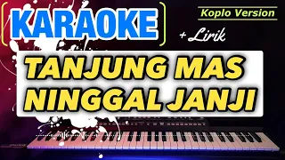 Download TANJUNG MAS NINGGAL JANJI KARAOKE 2023 MP3