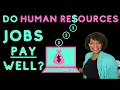 Do HR Jobs Pay Well