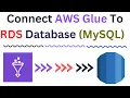 Create AWS Glue Connections To RDS Database - Comprehensive Tutorial