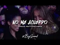 Thalia, NATTI NATASHA - No Me Acuerdo (Letra)