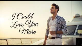 i could love you more heartfelt romantic ballad official lyric video 