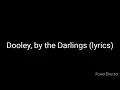 The Darlings - Dooley (lyrics)