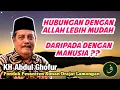 Download Lagu HUBUNGAN DENGAN ALLAH LEBIH MUDAH DARIPADA DENGAN MANUSIA ❤ KH. Abdul Ghofur Lamongan Sunan Drajat