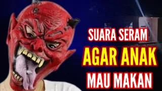 Download SUARA ERANGAN HANTU SERAM MENAKUTI ANAK KECIL YANG SUSAH MAKAN || SUARA ERANGAN SETAN || SUARA HOROR MP3