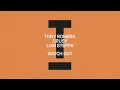 Tony Romera, Crusy, Low Steppa - Watch Out [House/Tech House]
