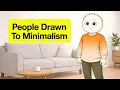 Psychology Of People Who Are Drawn To Minimalism